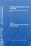 Transforming NATO in the Cold War: Challenges beyond deterrence in the 1960s. Studies in Security and International Relations publication Series