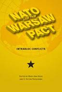 NATO and the Warsaw Pact: Intrabloc Conflicts